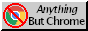 anythingbutchrome